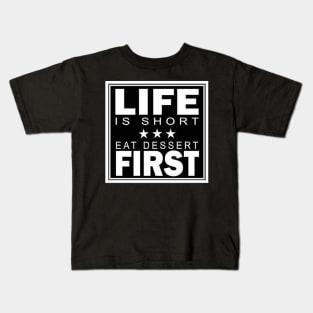 Life Is Short Eat Dessert First Funny T-Shirt Kids T-Shirt